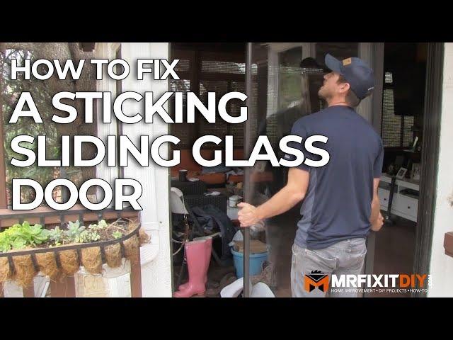 HOW TO FIX A STICKING SLIDING GLASS DOOR