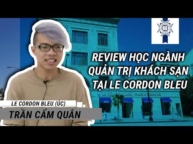 Du học Úc - Review học ngành quản trị khách sạn tại Le Cordon Bleu