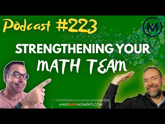 Ep223: Strengthening Your Math Team - A Math Mentoring Moment