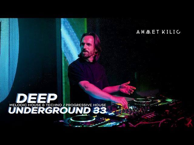 DEEP UNDERGROUND 33 - AHMET KILIC