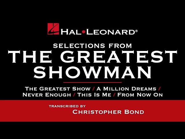 Selections from THE GREATEST SHOWMAN – transcribed by Christopher Bond