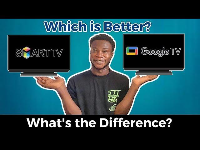 Difference Between Smart TV and Google TV