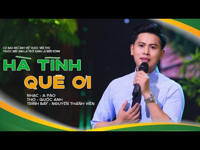 Hà Tĩnh Quê Ơi -  Nguyễn Thành Viên [ Ca Khúc Đang  Có Bao Giờ Anh Viết Được Vần Thơ