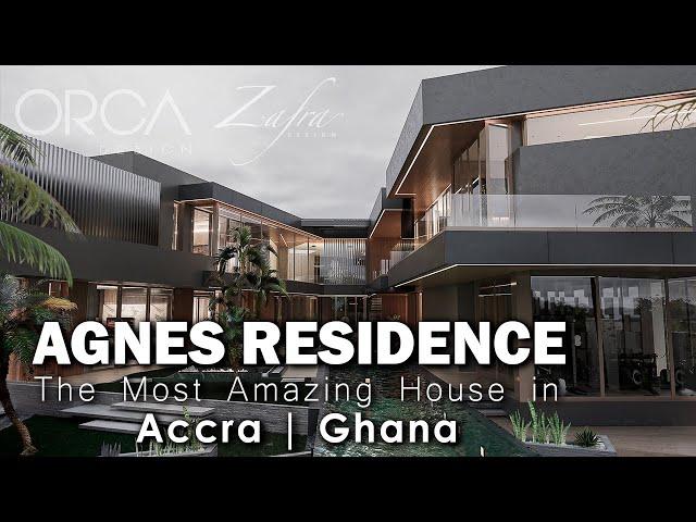 AGNES RESIDENCE | The MOST Amazing House Design in Accra | GHANA | 21500 sqft. | ORCA + Zafra