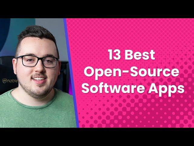 13 Best Open-Source Software Apps for Web Professionals