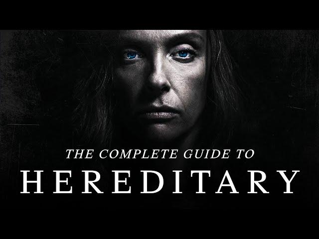 Hereditary - The Complete Guide (Everything Explained)