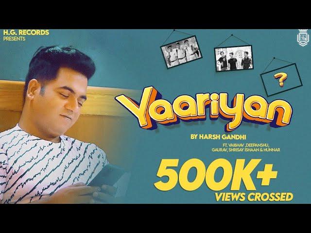 Yaariyan(Official Video)| Harsh Gandhi| Vaibhav Nimal|Latest Hindi Song 2022