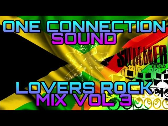 One Connection Lovers Rock Vol.3 (MUST WATCH) FULL A VIBEZ