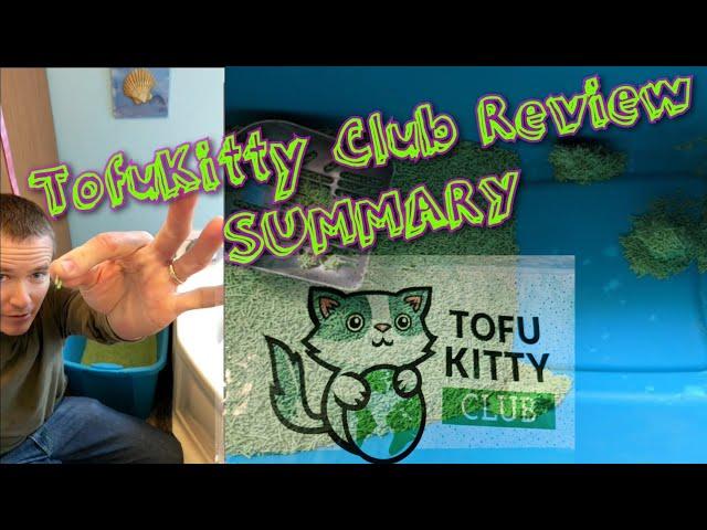 TofuKitty Club Review Summary, Tofu Cat Litter and SUGGESTIONS to Manufacture(s)