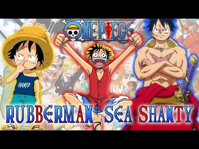 FULL One Piece "RUBBERMAN" Sea Shanty (Parts 1-3)