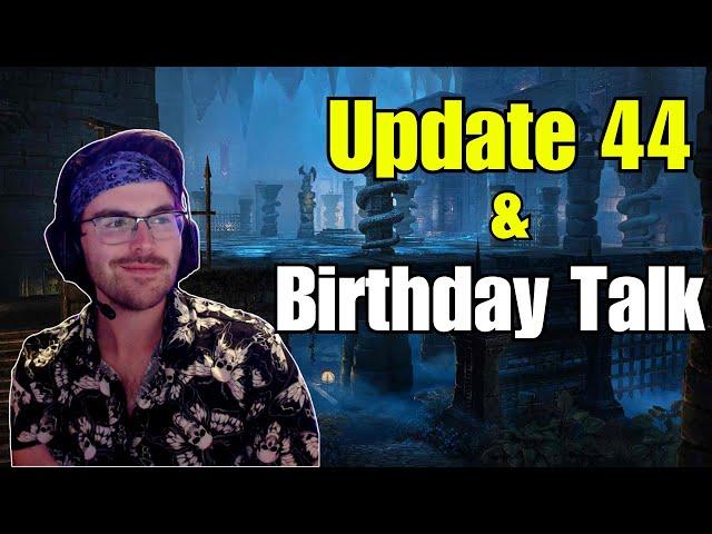 Let's Talk About Update 44 AND MY BIRTHDAY!