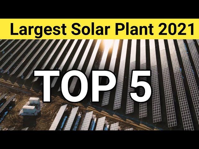 Top 5 Largest Solar Plant in the world in a Single Location