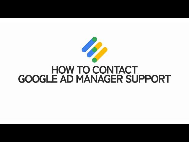 The surprisingly easy way to contact Google Ad Manager Support