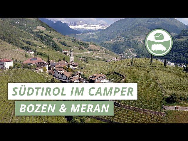 Südtirol im Camper - Bozen & Meran