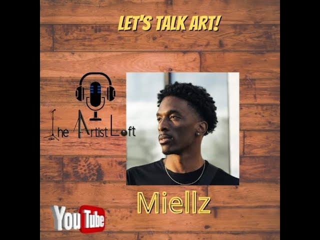 The Artist Loft Podcast feat Mielz