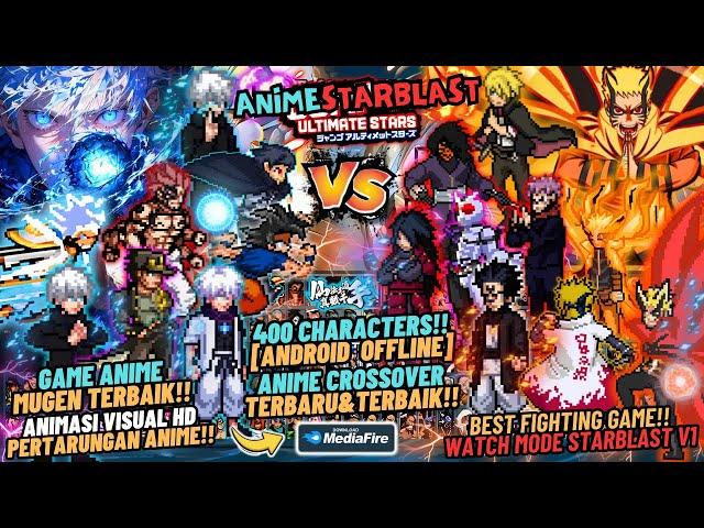 NEW!! ANIME StarBlast Battle Mugen Android OFFLINE - WATCH MODE 400 Characters Update 2024