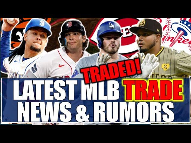 Latest MLB Trade News & Rumors: Lux TRADED To Reds, Arraez Yankees, Castillo Orioles & Triston Casas