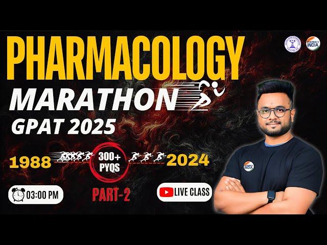 Pharmacology Marathon Class | Part - 2 | 300 PY Questions | 1988 - 2024 |  GPAT 2025 #gpat2025