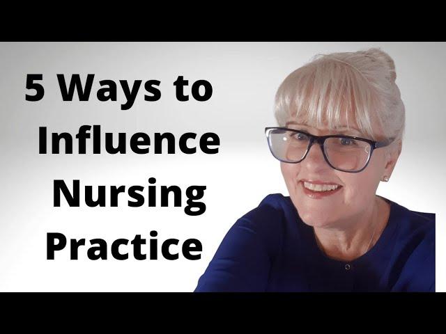 5 Ways to Influence Nursing Practice