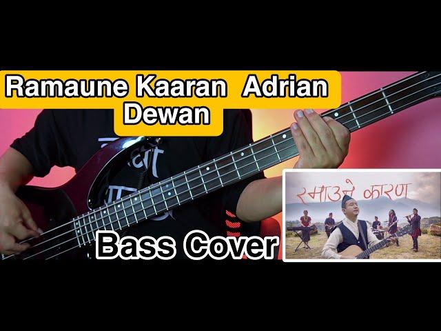 Adrian Dewan - Ramaune Kaaran Bass Cover | Christian Bass Nepal