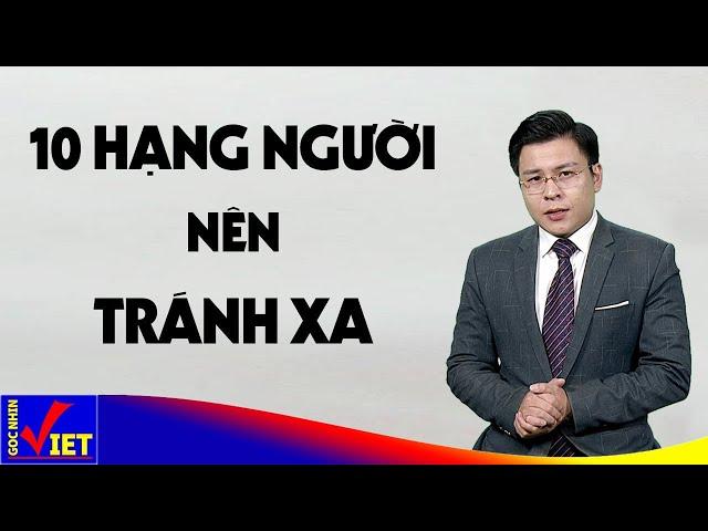 10 Hạng Người Tránh Càng Xa Càng Tốt