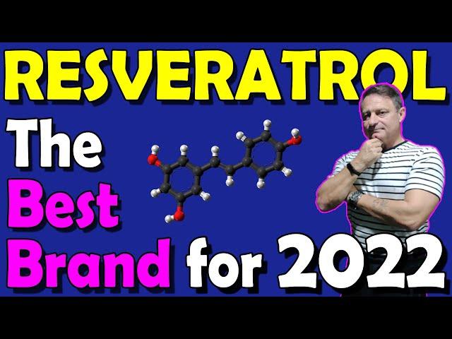 BEST Resveratrol Brand 2022