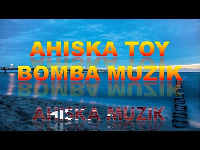 AHISKA SUPER TOY MUZIGI (Ахыска) 2020