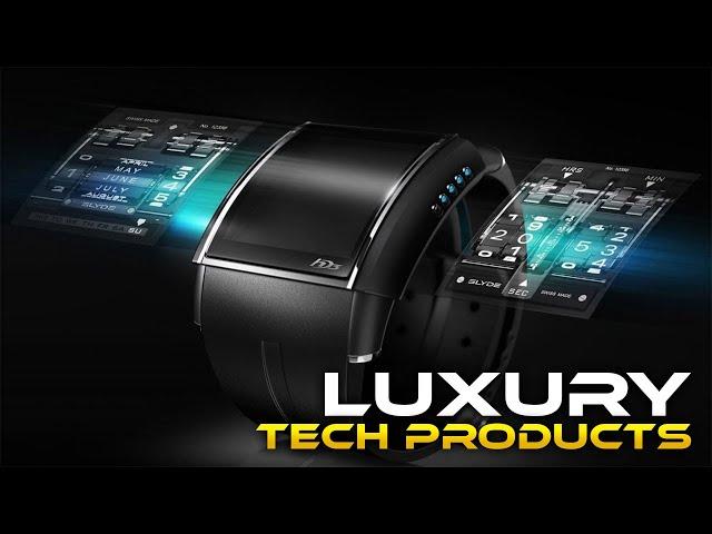 10 Luxury Tech Products that Actually Worth the Money | Luxury Technology