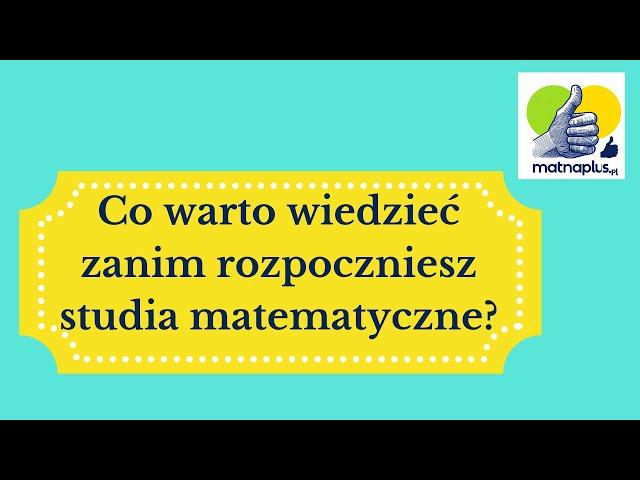 Co warto wiedzieć zanim rozpoczniesz studiowanie matematyki? #matematyka #korepetycjezmatematyki