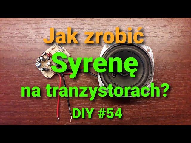 Prosta i głośna syrena, opis działania i pomiary oscyloskopem  [DIY #54]