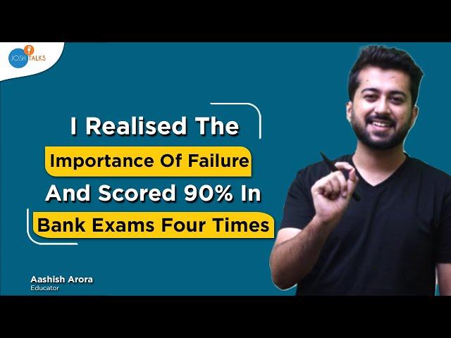 The Absolutely Wrong Definition Of Failure Among Students | Aashish Arora @studified | Josh Talks