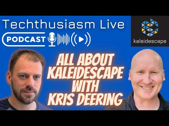All About Kaleidescape Deep Dive with Kris Deering | Techthusiasm Live Podcast