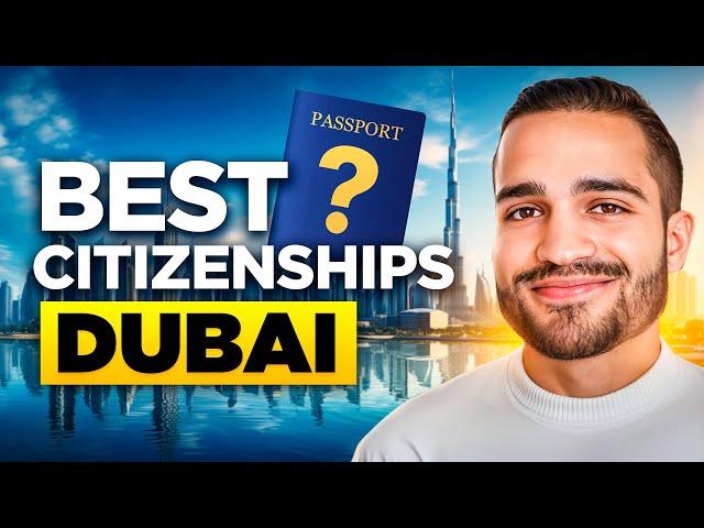 Best Citizenships for Dubai Residents (UAE)