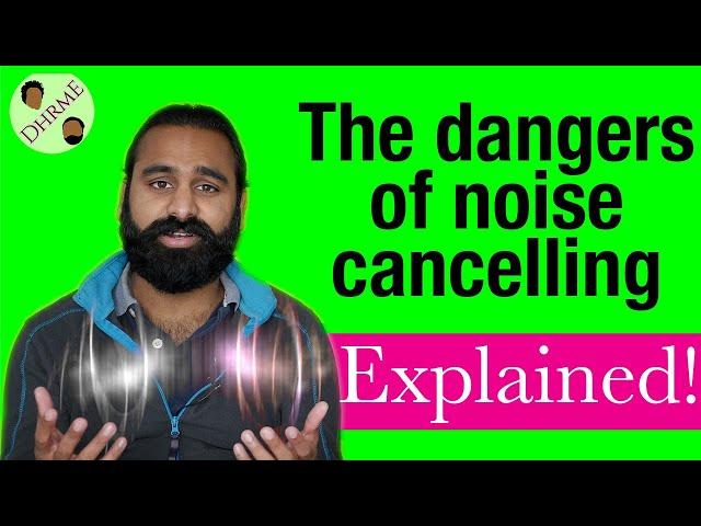 Is noise cancelling safe? The dangers of active noise cancelling explained | DHRME #68