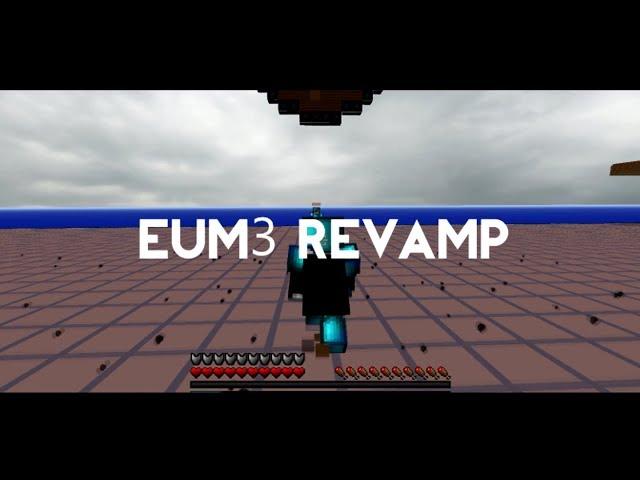 Eum3 Revamp Showcase