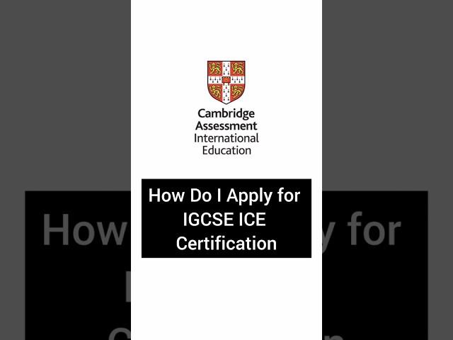 How To Apply For Cambridge IGCSE ICE Certifications #igcse #cambridgeassessment #olevels