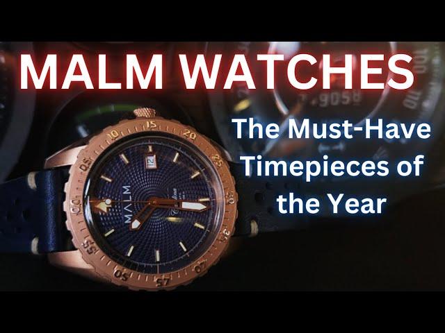 Malm Watches: The Must-Have Timepieces of the Year