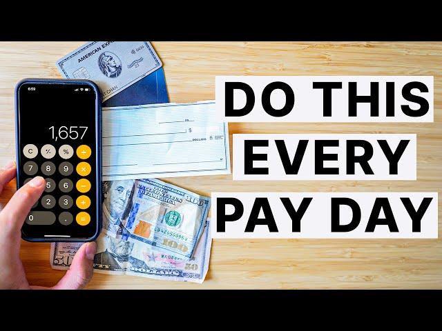 Do This EVERY Time You Get Paid (Paycheck Routine)