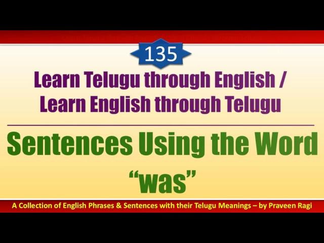 135 - Spoken Telugu (Intermediate Level) Learning Videos - Sentences Using the Word “was”