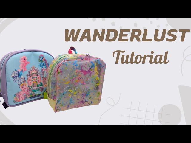 Wanderlust Mini Backpack Sewing Tutorial - Fully Lined Version