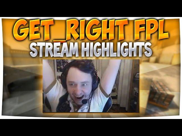 GeT_RiGhT ALL FPL HIGHLIGHTS (CS:GO Pro Stream Highlights)