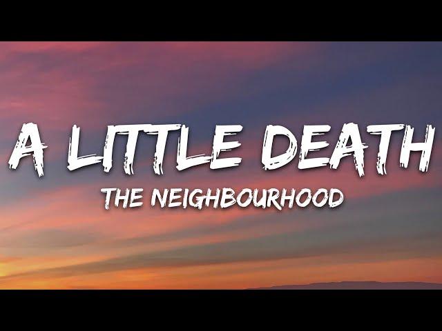 The Neighbourhood - A Little Death (Lyrics)