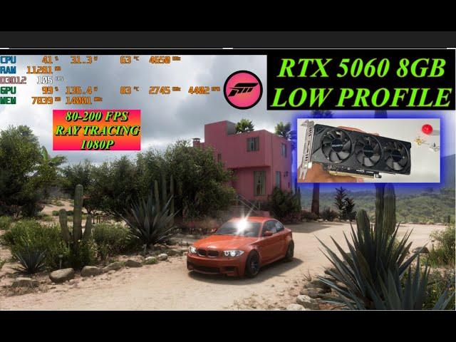 RTX 5060 8GB LP FORZA HORIZON 5 1080P MEDIUM - EXTREME HIGH RAY TRACING Ryzen 5 5600GT PCIE 3.0