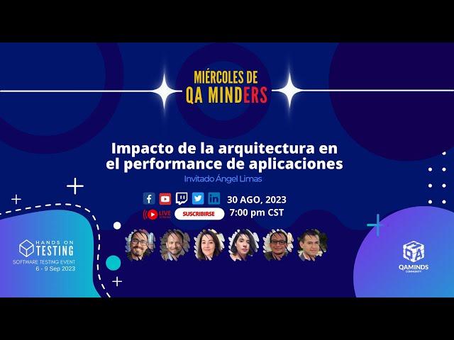 Impacto de la arquitectura en el performance de aplicaciones | Miércoles de QA Minders