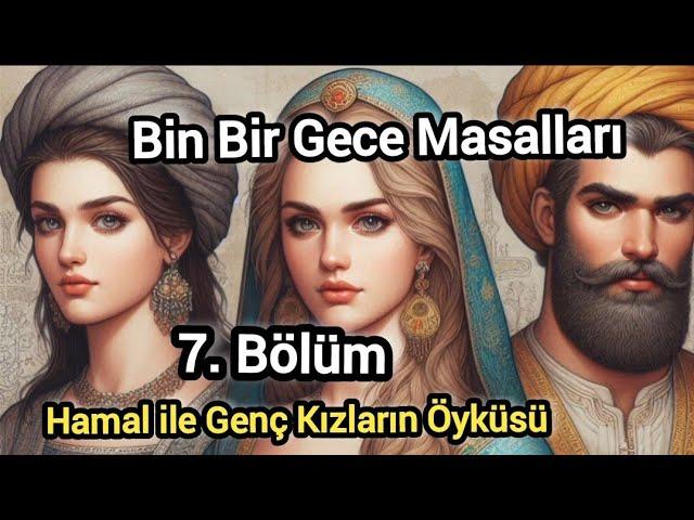 Hamal ile Genç Kızların Öyküsü 7. Bölüm