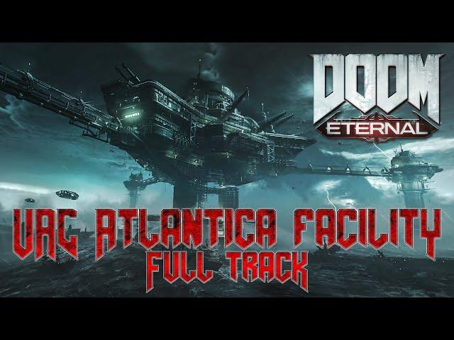 UAC Atlantica Facility (Full) REMASTER | David Levy | DOOM Eternal The Ancient Gods Part 1 OST