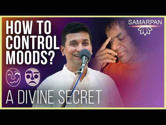 How to Control Moods: A Divine Secret REVEALED | Harish B | Samarpan