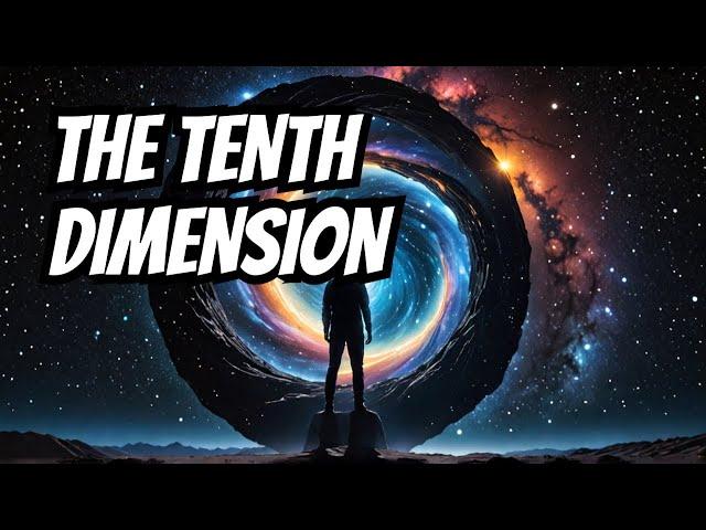 Accessing the Tenth Dimension: A Journey Beyond Perception Part 1