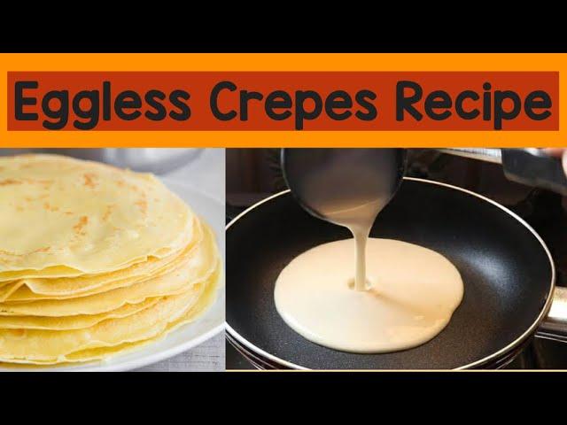 Eggless Crepes Recipe || How to make crepes without eggs || Tips & Tricks by FooD HuT