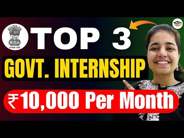 Top 3 Govt. Paid Internship 2025| Upto ₹10K Per Month  Internship For College Student#paidintern